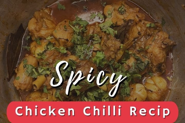Spicy Chicken Chilli Recipe