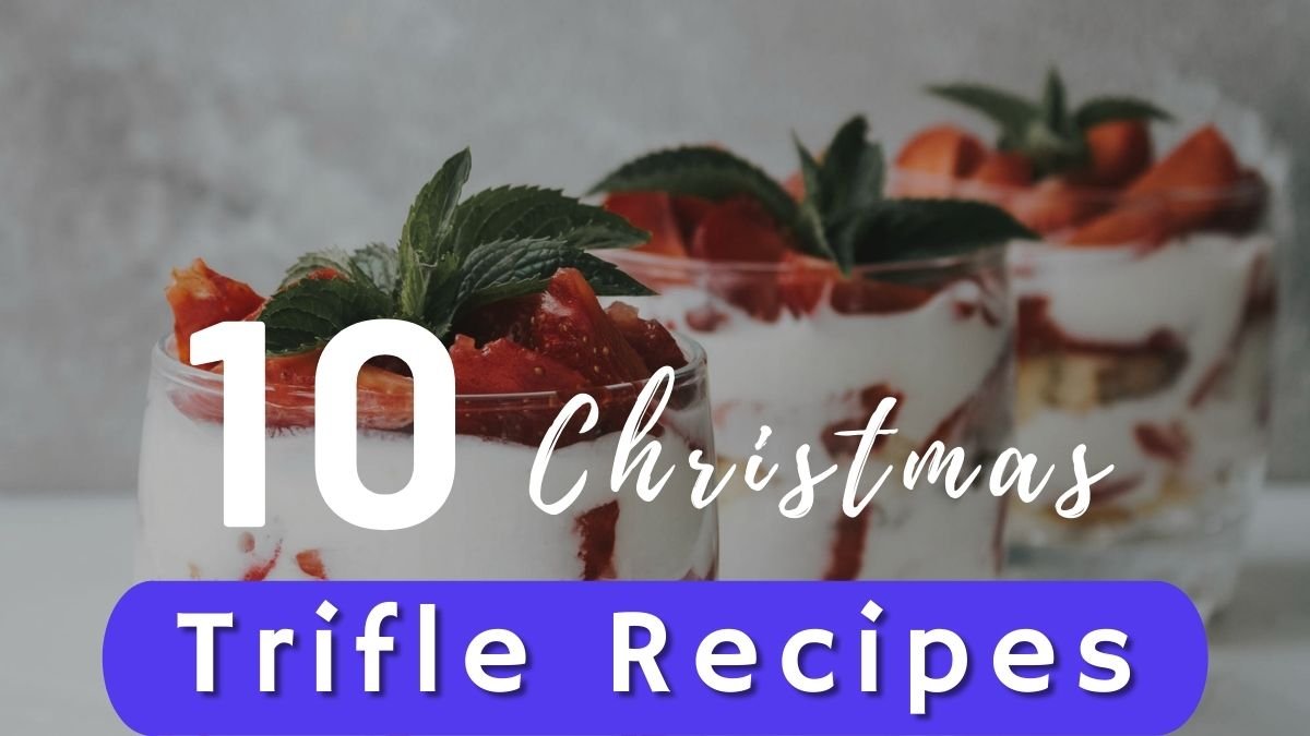 10 Best Christmas Trifle Recipes - Ak Pal Kitchen