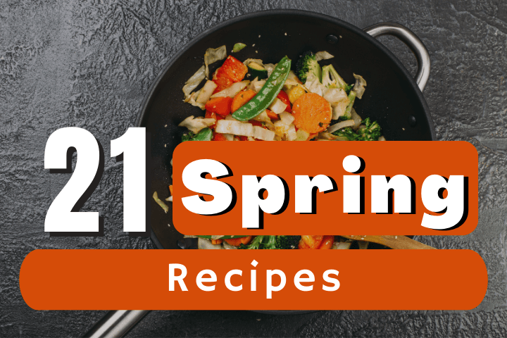 21 Best Spring Recipes