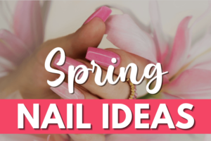 spring-nail-ideas